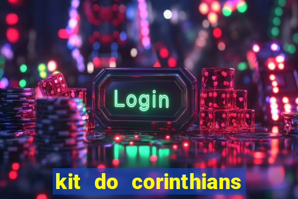 kit do corinthians dls 19